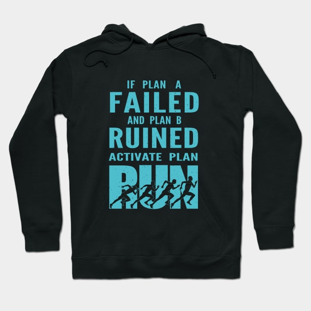 Plan RUN Hoodie by FunawayHit